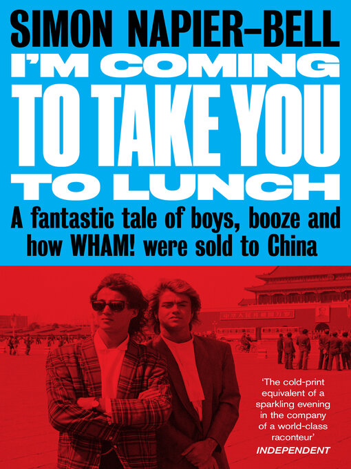 Title details for I'm Coming to Take You to Lunch by Simon Napier-Bell - Available